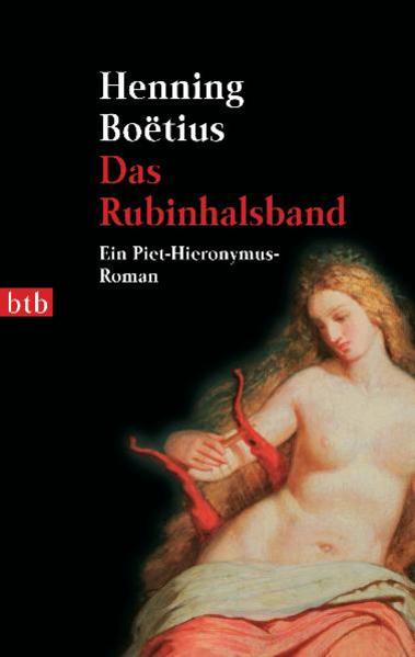 Das Rubinhalsband: Ein Piet-Hieronymus-Roman (Die Piet Hieronymus Reihe, Band 4) - Boetius, Henning