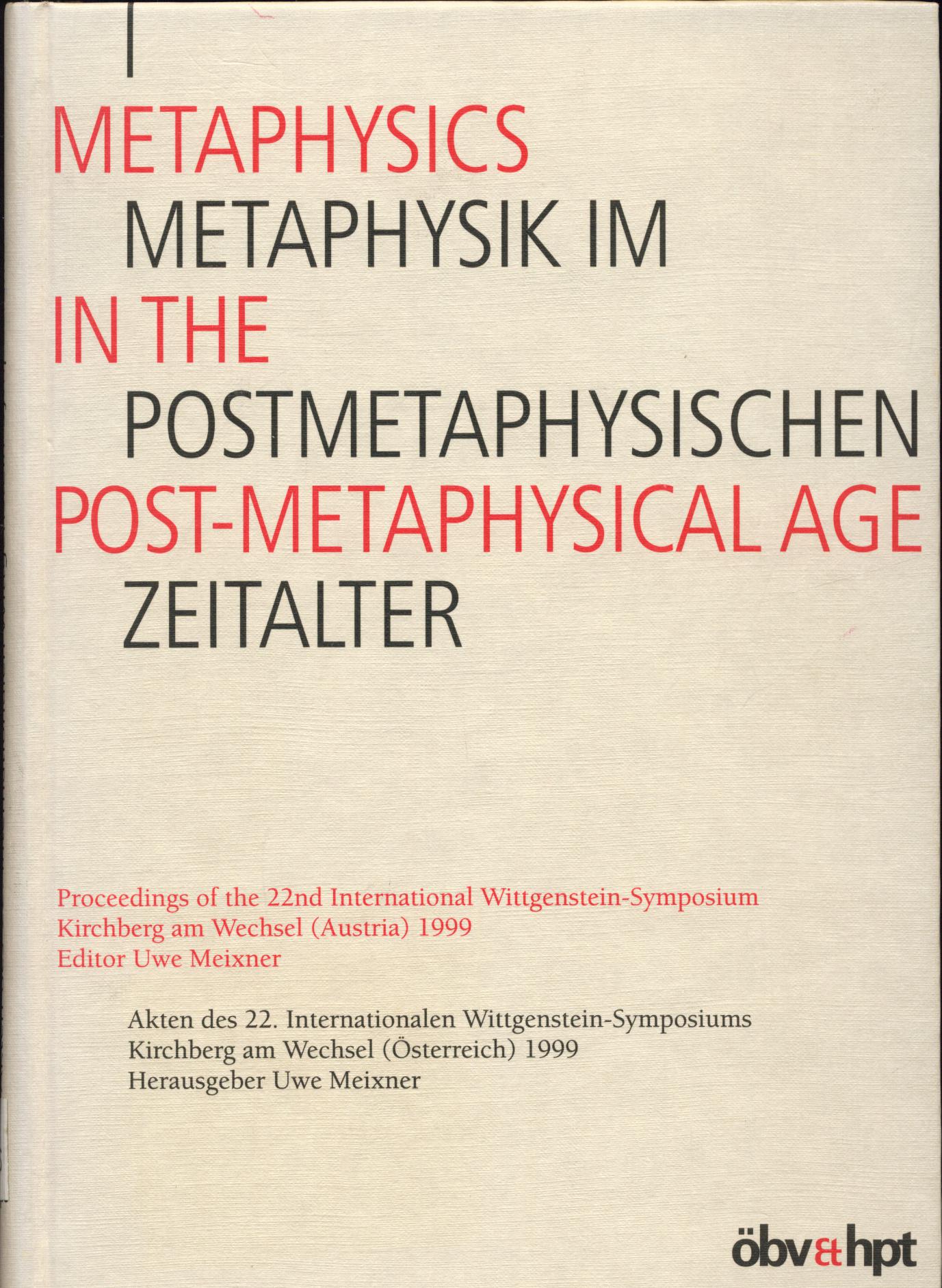 Metaphysik im postmetaphysischen Zeitalter - Metaphysics in the Post-Metaphysical Age - Meixner, Uwe