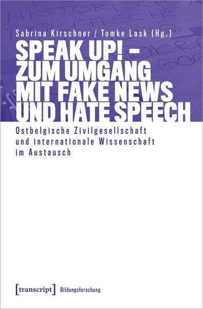 Speak Up! - Zum Umgang mit Fake News und Hate Speech - Sabrina Kirschner