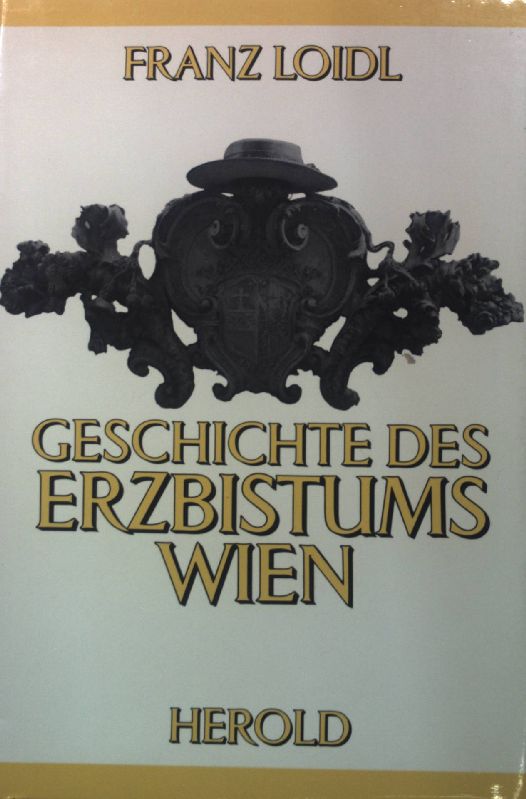 Geschichte des Erzbistums Wien. - Loidl, Franz