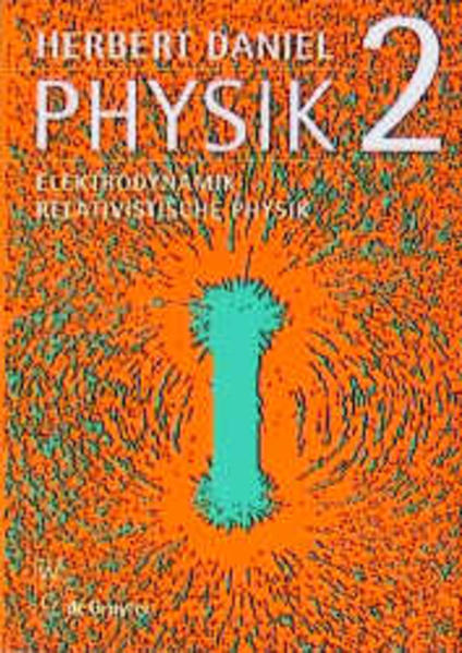 Physik, Kt, Bd.2, Elektrodynamik, Relativistische Physik - Herbert, Daniel