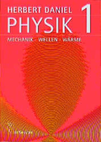 Physik, Kt, Bd.1, Mechanik, Wellen, Wärme - Herbert, Daniel