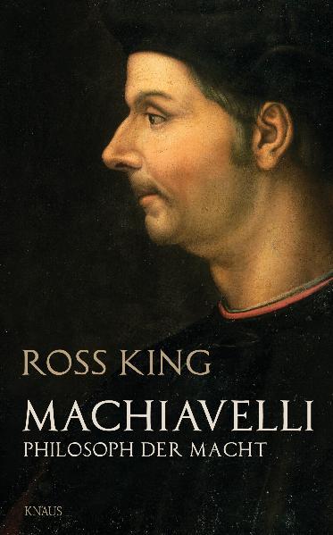 Machiavelli: Philosoph der Macht - King, Ross und Stefanie Kremer