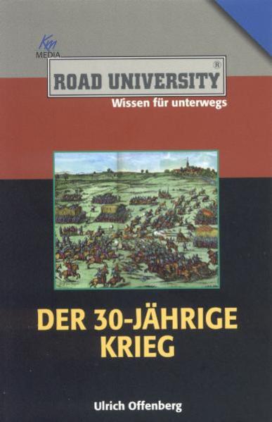 Der 30jährige Krieg (Road University Taschenbuch) - Ulrich Offenberg