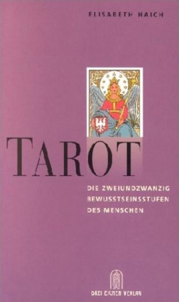 Tarot Die zweiundzwanzig Besusstseinsstufen des Menschen - Haich, Elisabeth und Ewald Kliemke