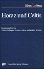 Horaz und Celtis - Auhagen, Ulrike, Eckard Lefèvre und Eckart Schäfer