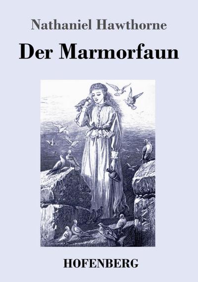 Der Marmorfaun - Nathaniel Hawthorne