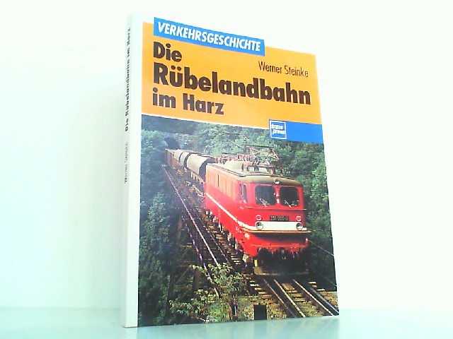 Die Rübelandbahn im Harz. - Steinke, Werner