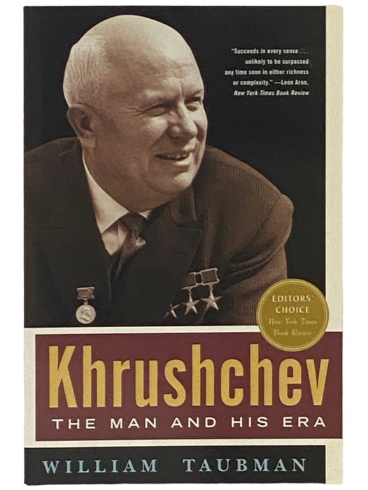 Khrushchev: The Man and His Era [Nikita] - Taubman, William