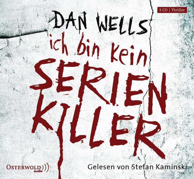 Ich bin kein Serienkiller: 5 CDs 5 CDs - Wells, Dan, Jürgen Langowski und Stefan Kaminski