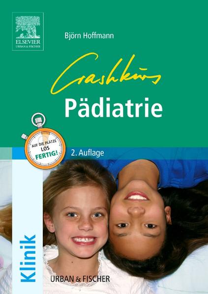 Crashkurs Pädiatrie: Repetitorium mit Einarbeitung der wichtigen Prüfungsfakten - Hoffmann, Björn