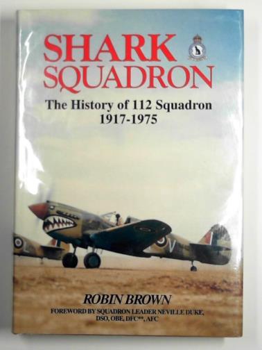 Shark Squadron: the history of 112 Squadron, Shark Squadron: the history of 112 Squadron,