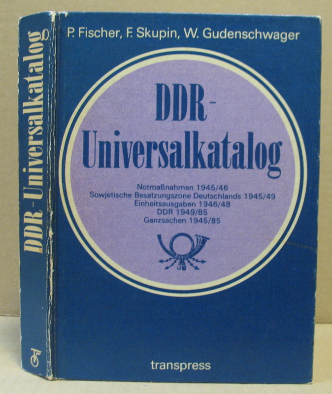 DDR-Universalkatalog. - Fischer, Peter / Skupin, F. / Gudenschwager, W. (Hrsg.)