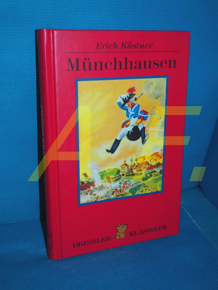 Die wunderbaren Reisen und Abenteuer zu Wasser und zu Lande des Freiherrn von Münchhausen : acht Geschichten erzählt. Mit Ill. von Walter Trier. Nachw. von Sybil Gräfin Schönfeldt / Dressler-Klassiker - Kästner, Erich