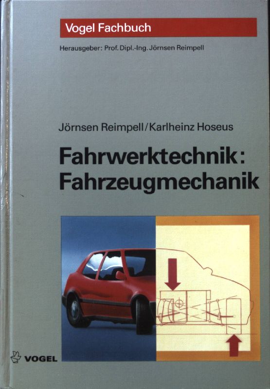 Fahrwerktechnik: Fahrzeugmechanik. Kräfte am Radaufstandspunkt, Achslasten, Schwerpunkte, Massenträgheitsmomente, Fahrzustandsschaubild, Beschleunigungs- und Steigvermögen, PKW-Züge, Rutsch- und Kippgrenzen, Kräfte in Fahrwerksbauteilen, Einzelradaufhängungen und Starrachsen, Achsgewichte, Feder- und Anschlagkräfte. - Reimpell, Jörnsen