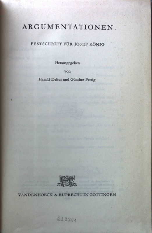 Argumentationen : Festschrift f. Josef König. - Delius, Harald und Günther Patzig