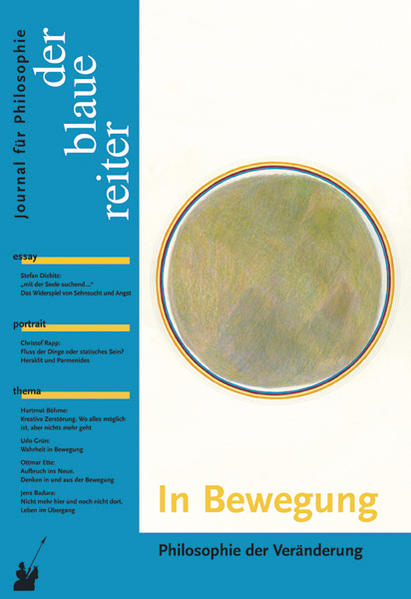Der Blaue Reiter. Journal für Philosophie / In Bewegung: Philosophie der Veränderung - Böhme, Hartmut, Christof Rapp und Friedrich Dieckmann