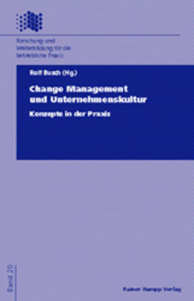 Change Management und Unternehmenskultur: Konzepte in der Praxis: Konzepte in der Praxis. Mit 1 Beitr. in engl. Sprache (Forschung und Weiterbildung für die betriebliche Praxis) - Schreyögg, Georg, Edwin C Nevis und Kurt Lange