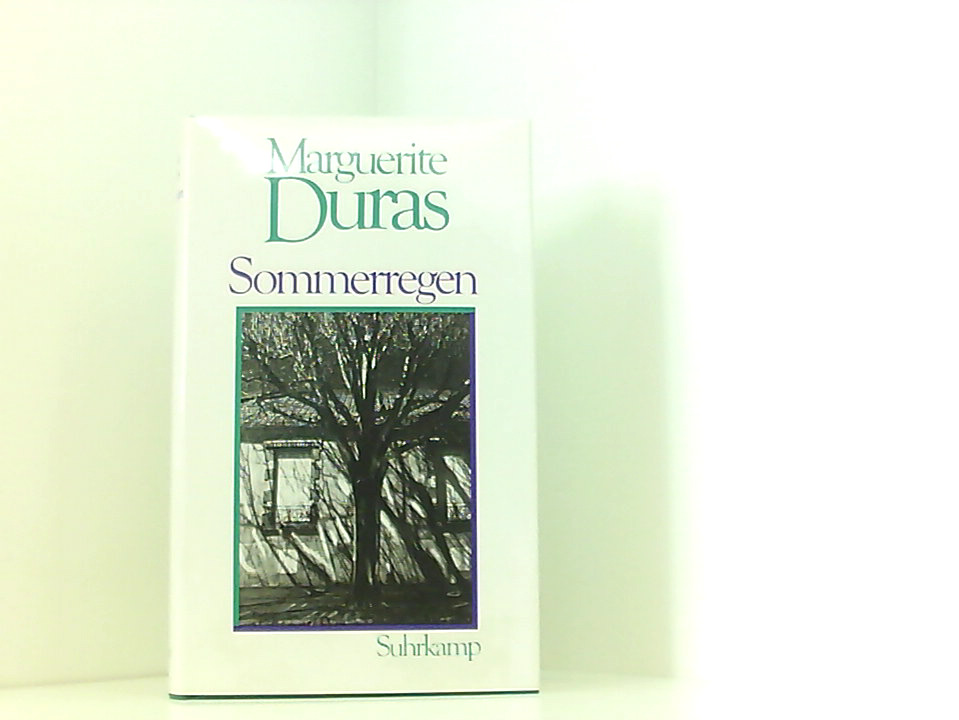 Sommerregen Marguerite Duras. Aus dem Franz. von Andrea Spingler - Duras, Marguerite und Andrea Spingler