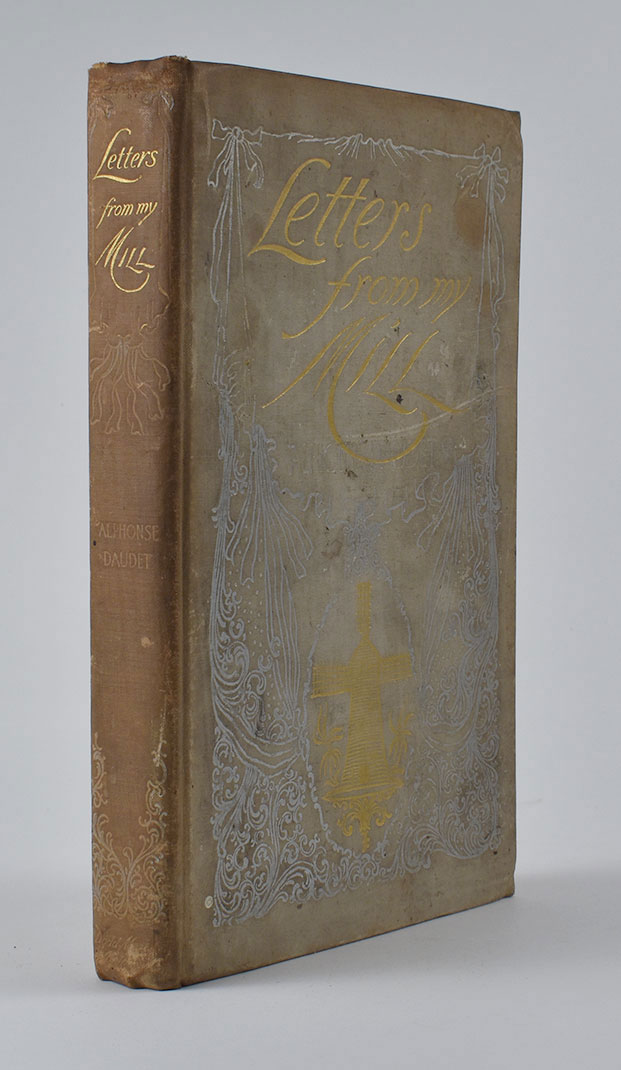 Letters from My Mill. With illustrations by Madame Madeleine Lemaire, and Decorative Headpieces by George Wharton Edwards Daudet, Alphonse. Frank Hun