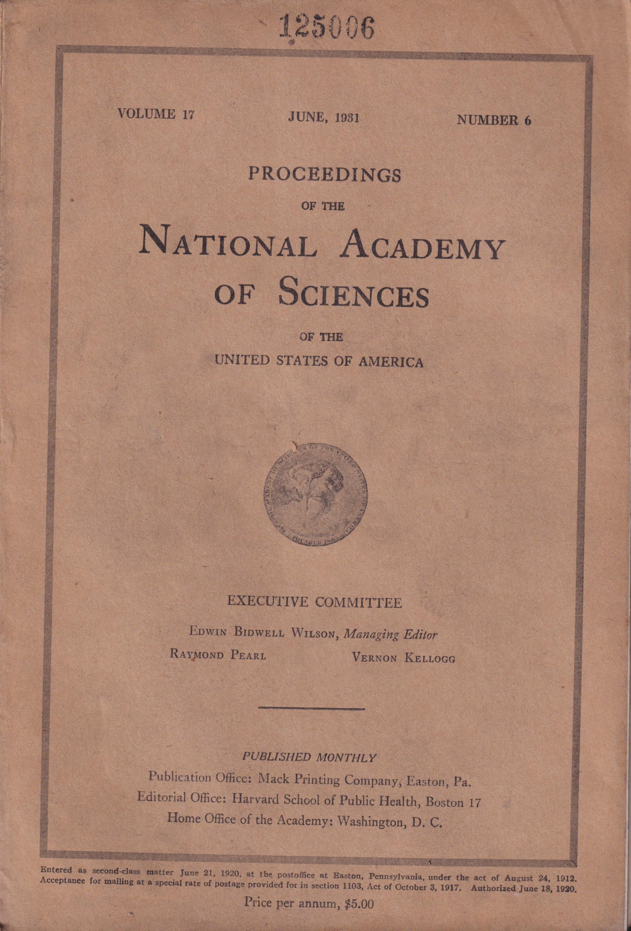 Proceedings of the National Academy of Sciences of the United States of America. - Volume 17 - N° 6 - June, 1931. - East, Cooper, Brink, Watson Sellards, D. Rossini, G. Ball, Mansfield Clark, Hovgaard, Grundfest, Ritt, Pall, Kasner, Hille, Tamarkin, MacCreadie, Adrian Albert, H. Hall, Coblents, Stair, Hogue