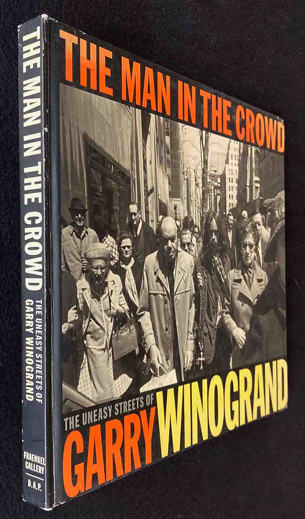 The Man in the Crowd: The Uneasy Streets of Garry Winogrand The Man in the Crowd: The Uneasy Streets of Garry Winogrand