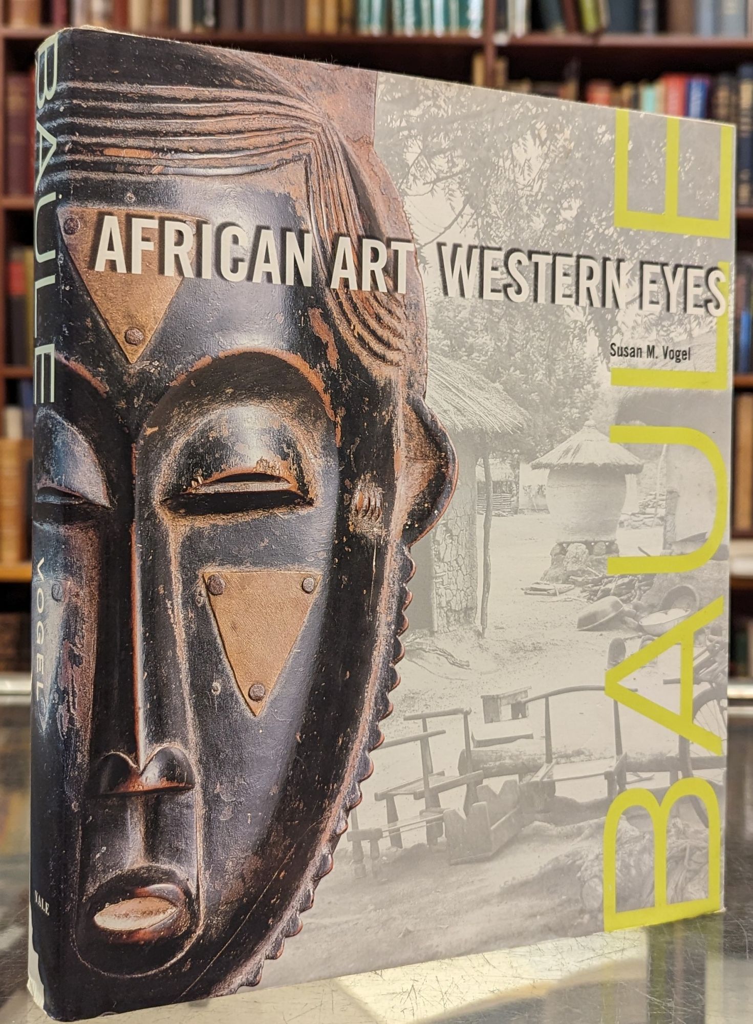 African Art Western Eyes - Susan M. Vogel