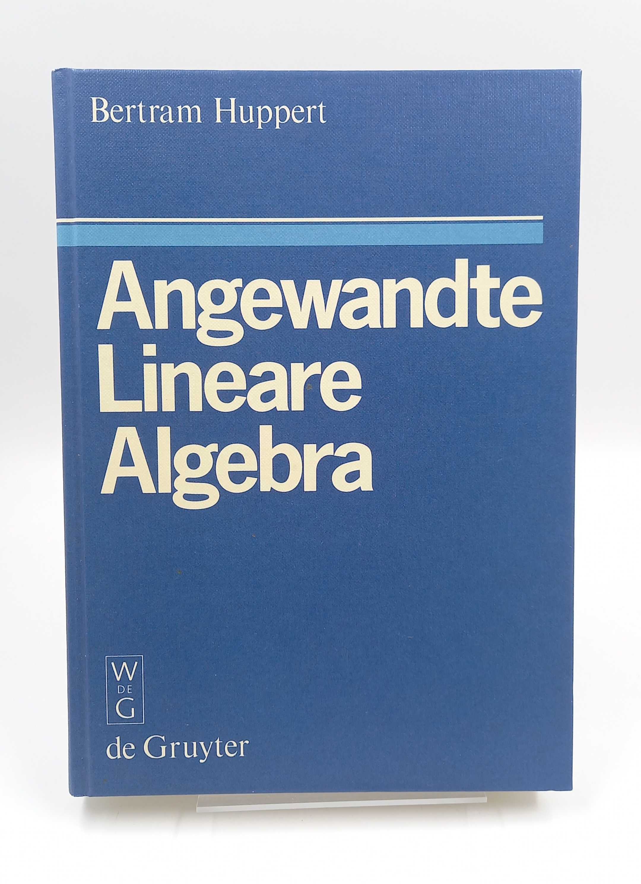 Angewandte Lineare Algebra - Huppert, Bertram -
