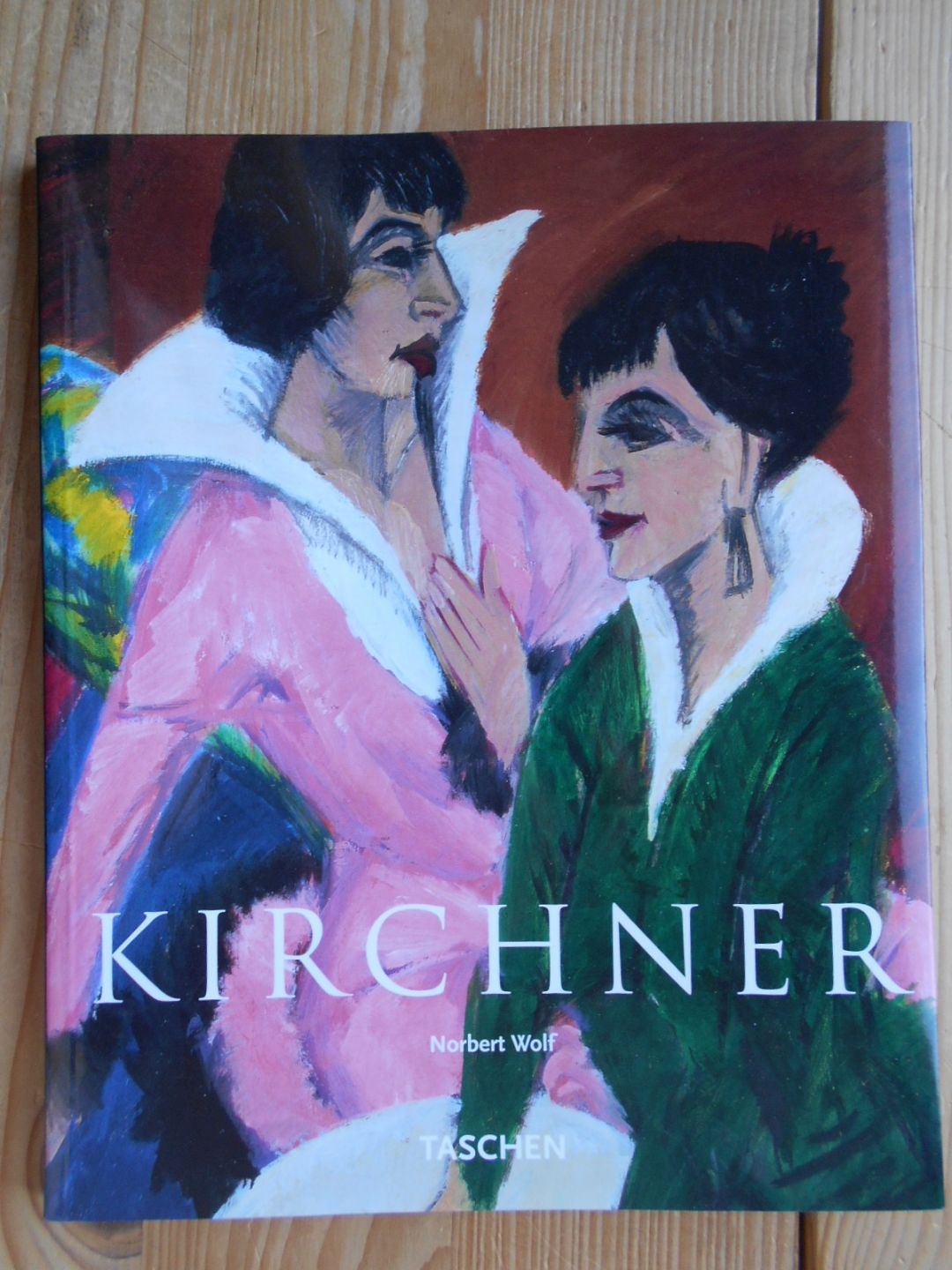 Ernst Ludwig Kirchner : 1880 - 1938 ; am Abgrund der Zeit. - Wolf, Norbert und Ernst Ludwig Kirchner (Illustrator)