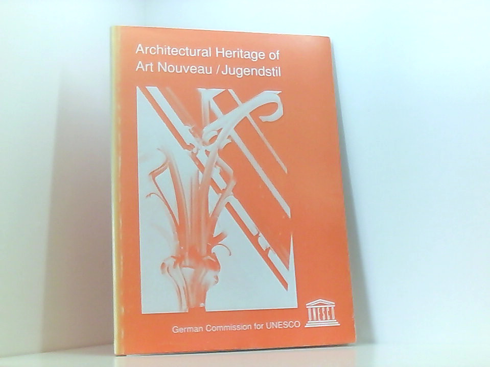 Architectural heritage of Art Nouveau/Jugendstil: History & conservation (Architecture and protection of monuments and sites of historical interest) history & conservation ; [exhibition in the framework of the International Joint Cultural Study and Action Project to Preserve and Restore World Art Nouveau/Jugendstil Architectural Heritage] - Collective