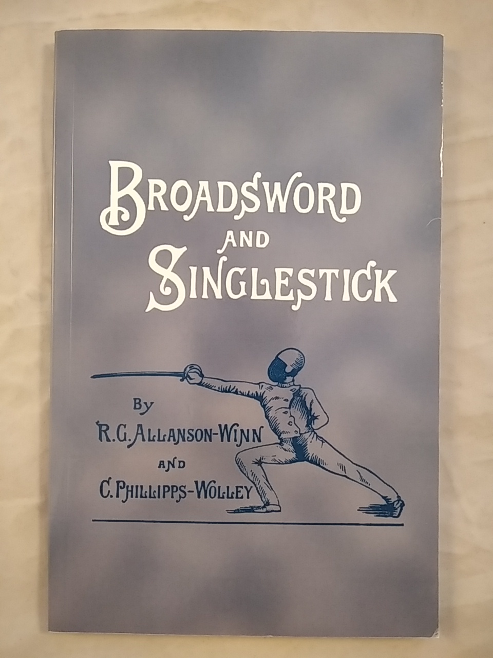 Broadsword and Singlestick, Sprache: Englisch. - Allanson-winn, R. c. and C. Phillipps-wolley