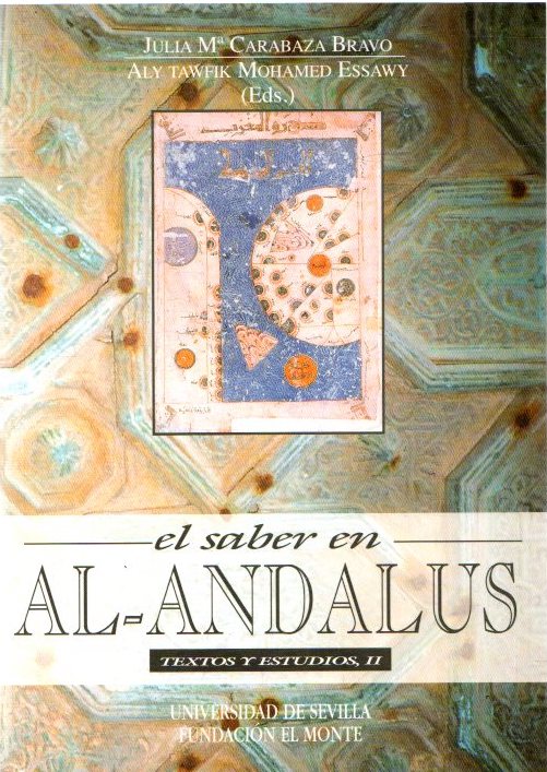 El saber en Al-Andalus. Textos y estudios II . - Carabaza Bravo, Julia Mª./Mohamed Essawy, Aly Tawfik (Eds.)