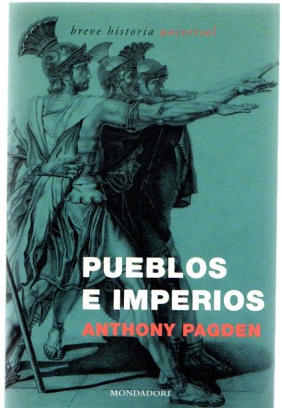 Pueblos e imperios . - Pagden, Anthony