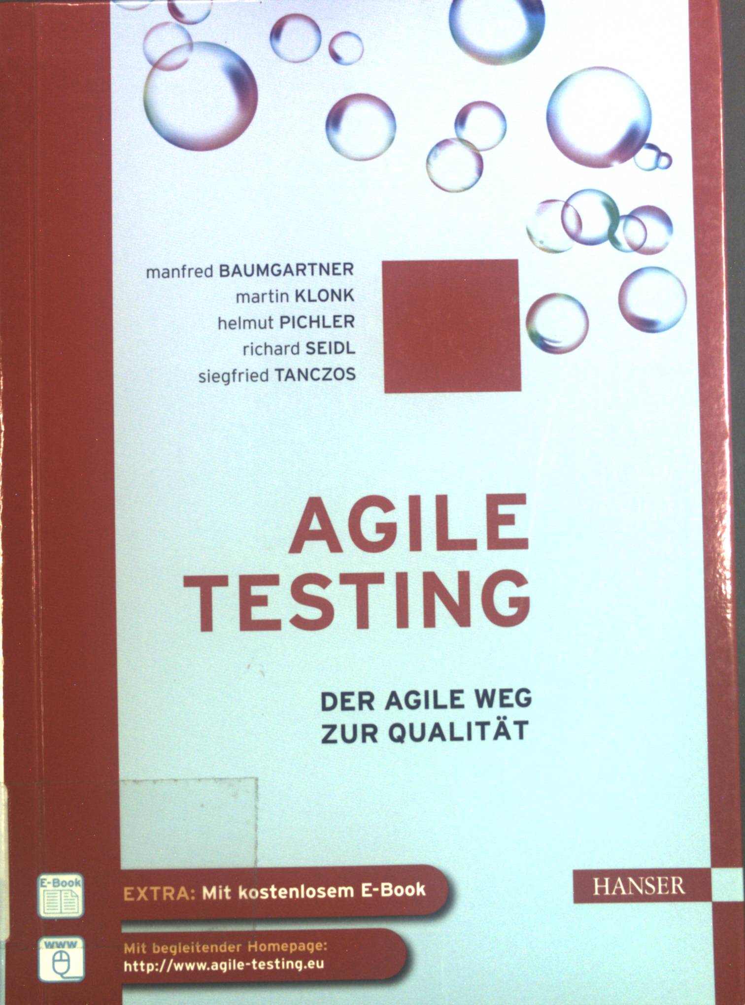 Agile testing : der agile Weg zur Qualität. - Baumgartner, Manfred, Martin Klonk Helmut Pichler u. a.