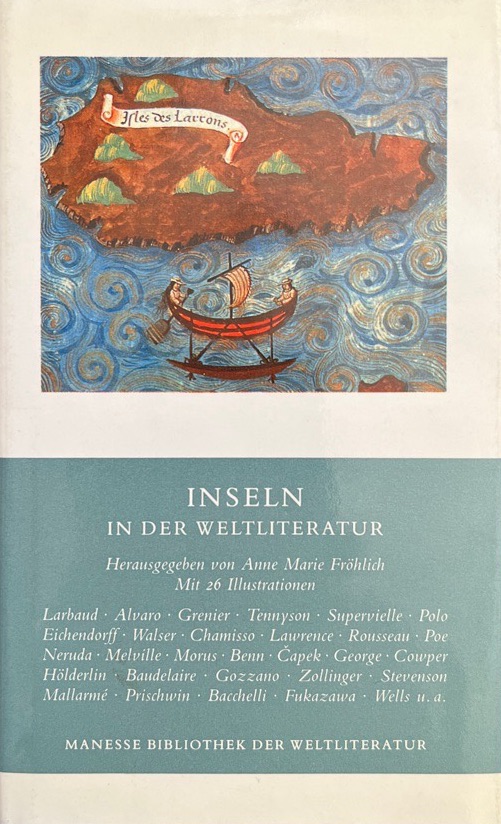 Inseln in der Weltliteratur. Nachwort von Federico Hindermann. Manesse-Bibliothek der Weltliteratur - Fröhlich, Anne Marie (Hrsg.)