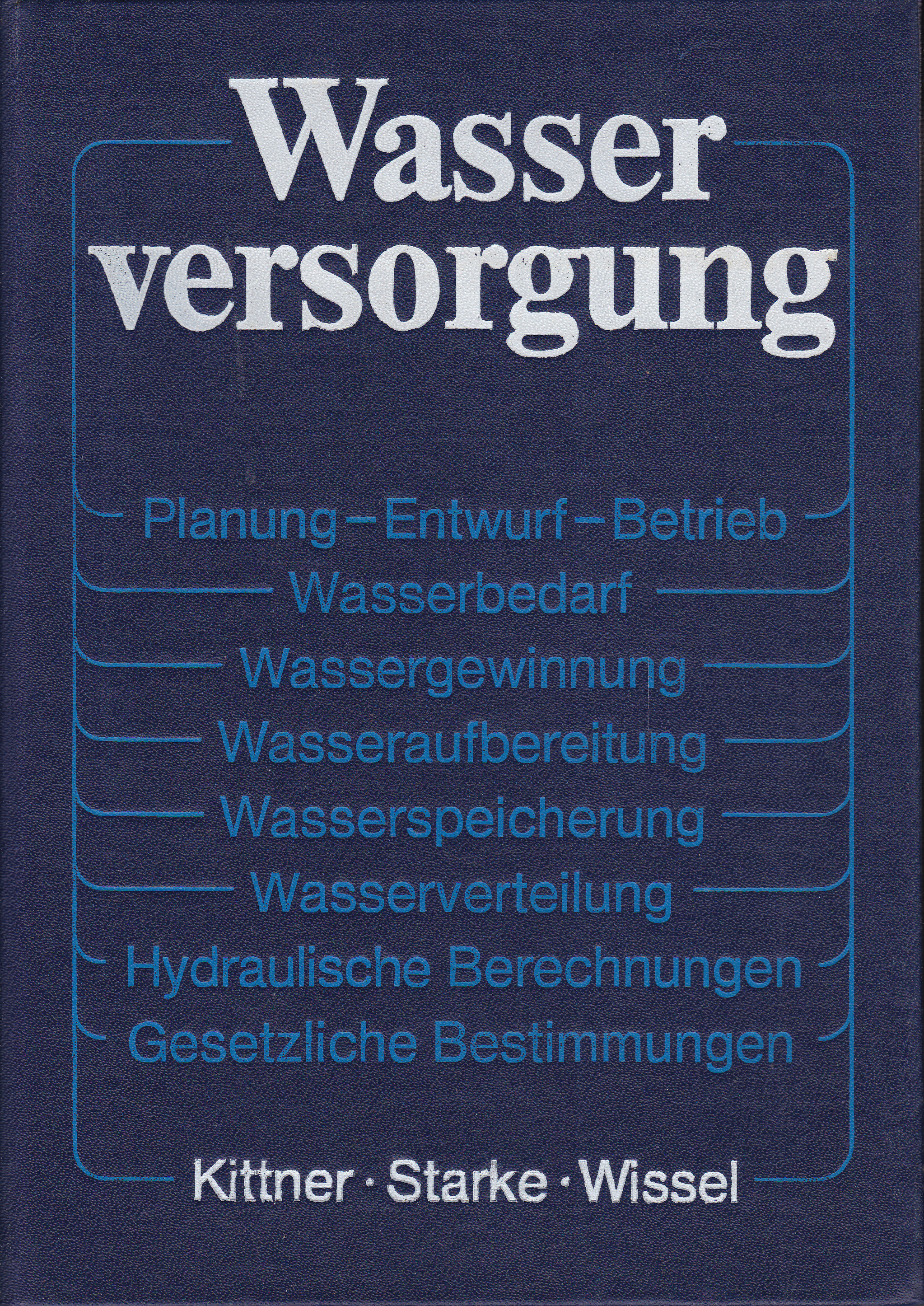 Wasserversorgung - Kittner, Harry; Wolfgang Starke; Dieter Wissel