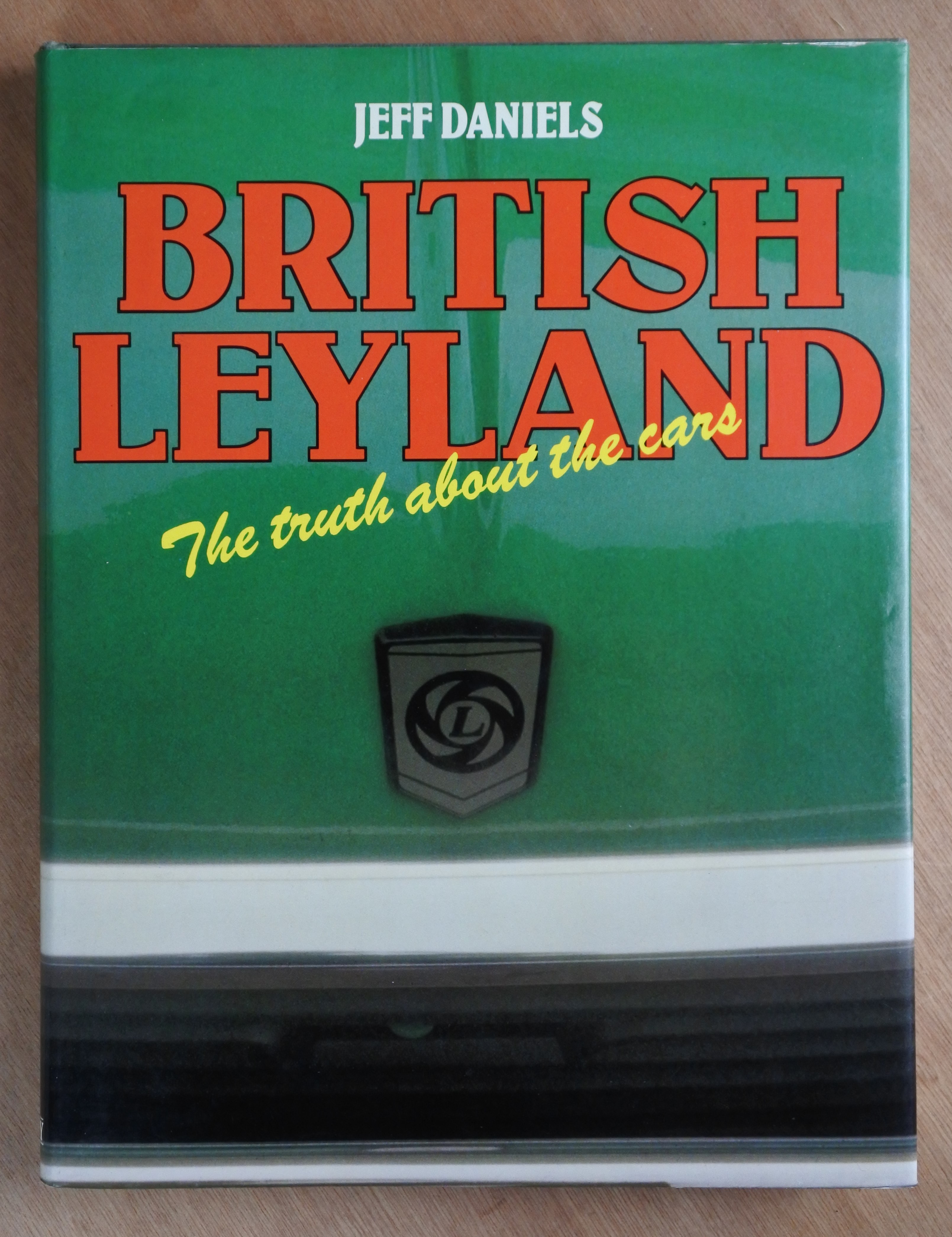 British Leyland: The Truth About the Cars - Jeff Daniels