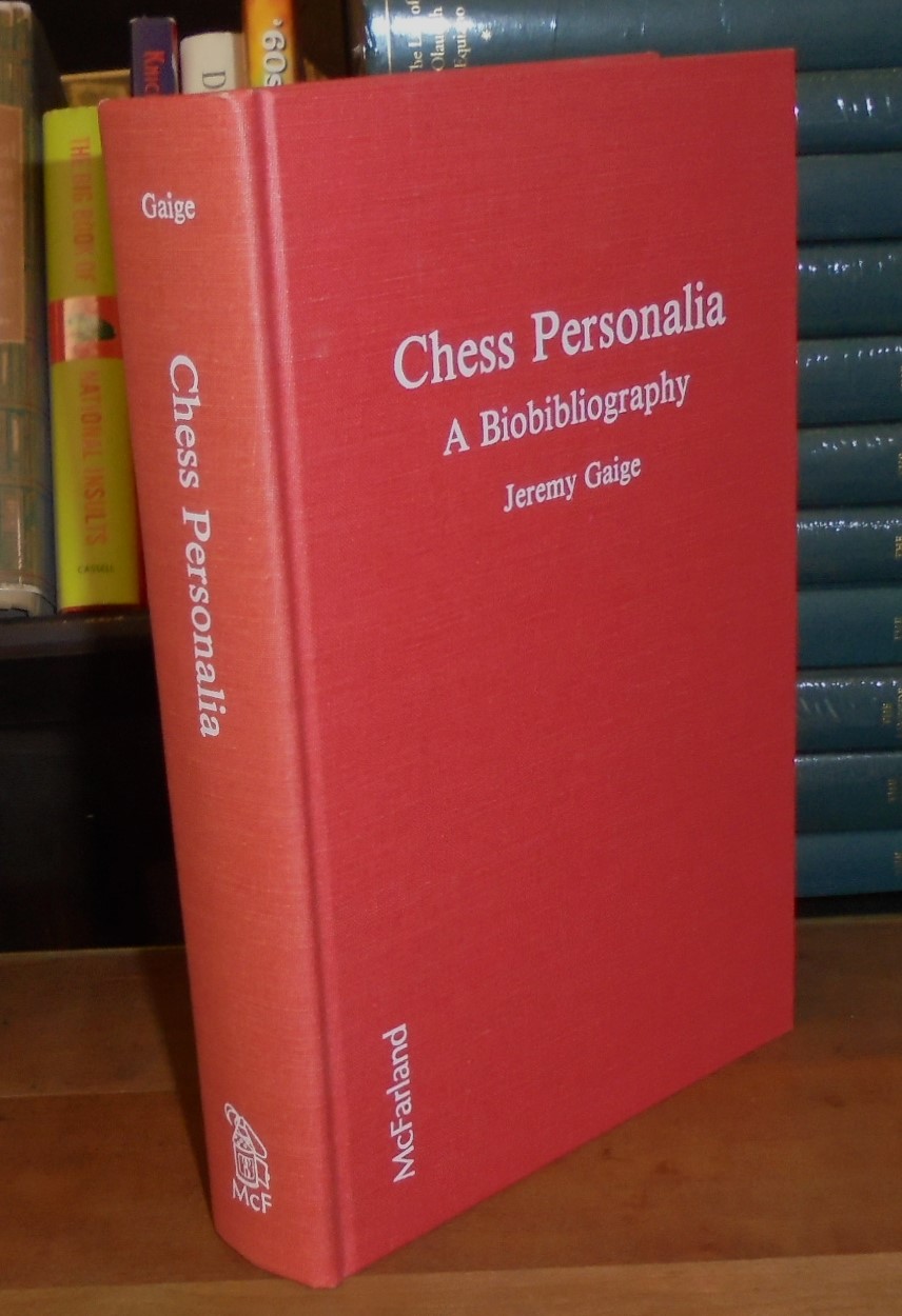 Chess Personalia: A Biobibliography - Gaige, Jeremy