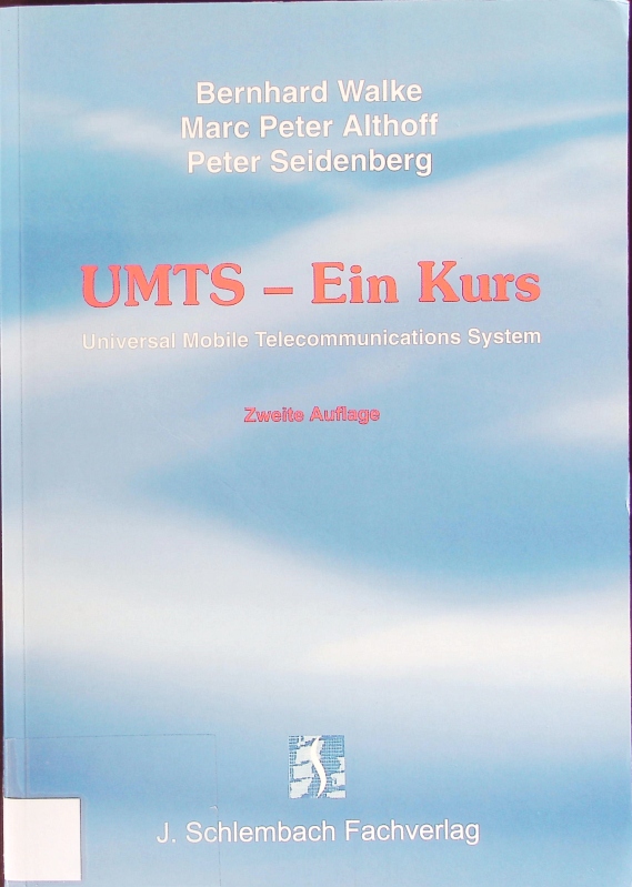 UMTS - ein Kurs. Universal Mobile Telecommunications System ; mit 117 Aufgaben. - Walke, Bernhard