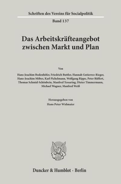Das Arbeitskräfteangebot zwischen Markt und Plan. - Hans Peter Widmaier