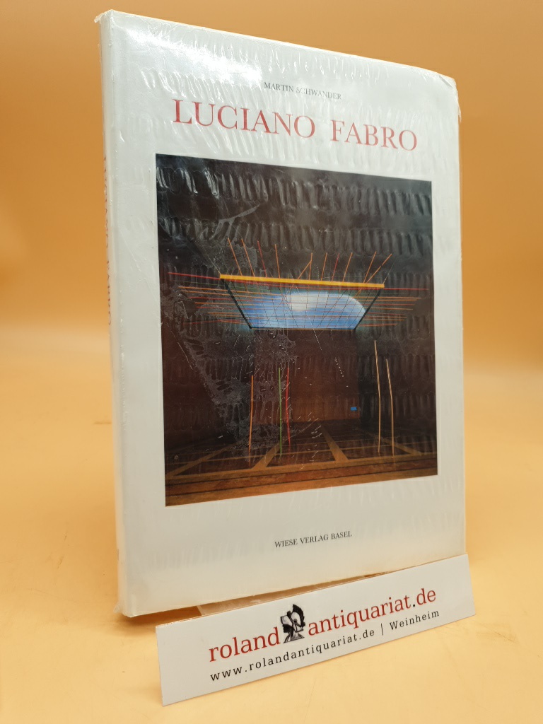 Luciano Fabro hrsg. von Martin Schwander - Fabro, Luciano