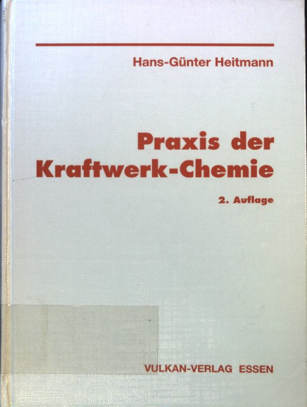 Praxis der Kraftwerk-Chemie. - Heitmann, Hans-Günter