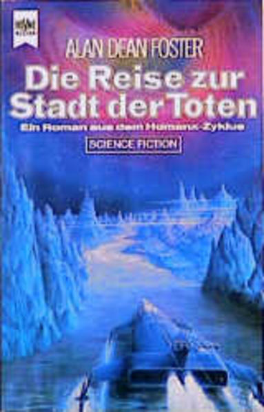 Die Reise zur Stadt der Toten. Ein Roman aus dem Homanx- Commonwealth. Science Fiction. - Foster, Alan Dean