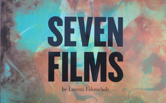 Seven Films. Ed. By Susanne Pfeffer u. a. - Loretta Fahrenholz.