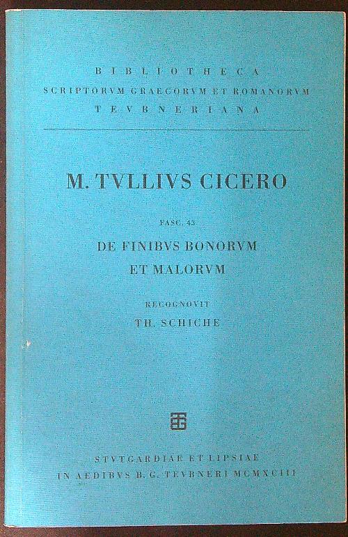 Cicero 43 De finibus bonorum et malorum - Schiche, Th.