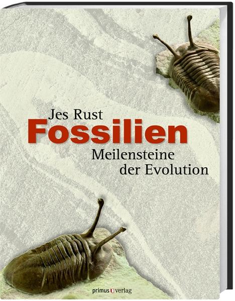 Fossilien: Meilensteine der Evolution - Rust, Jes