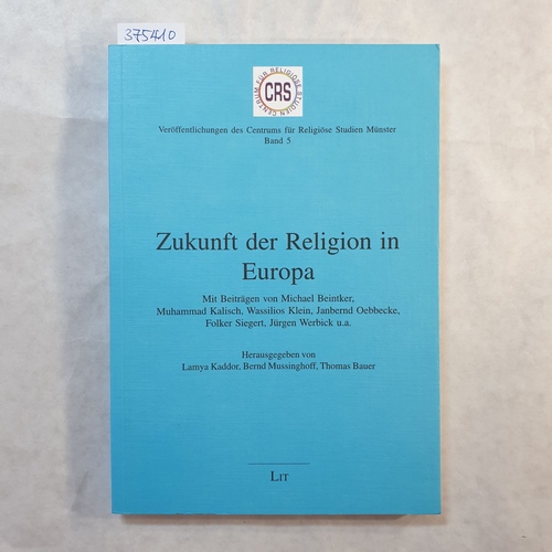 Zukunft der Religion in Europa - Kaddor, Lamya u.a. (Herausgeber)