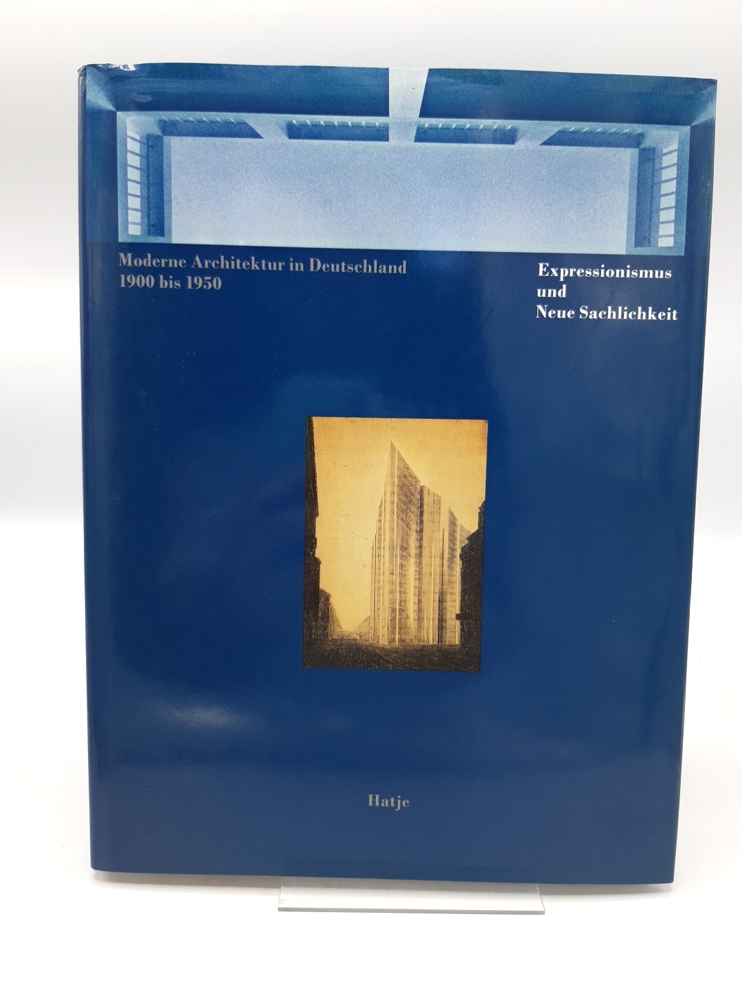 Moderne Architektur in Deutschland 1900 bis 1950, Expressionismus und neue Sachlichkeit - Vittorio (Herausgeber) Magnago Lampugnani