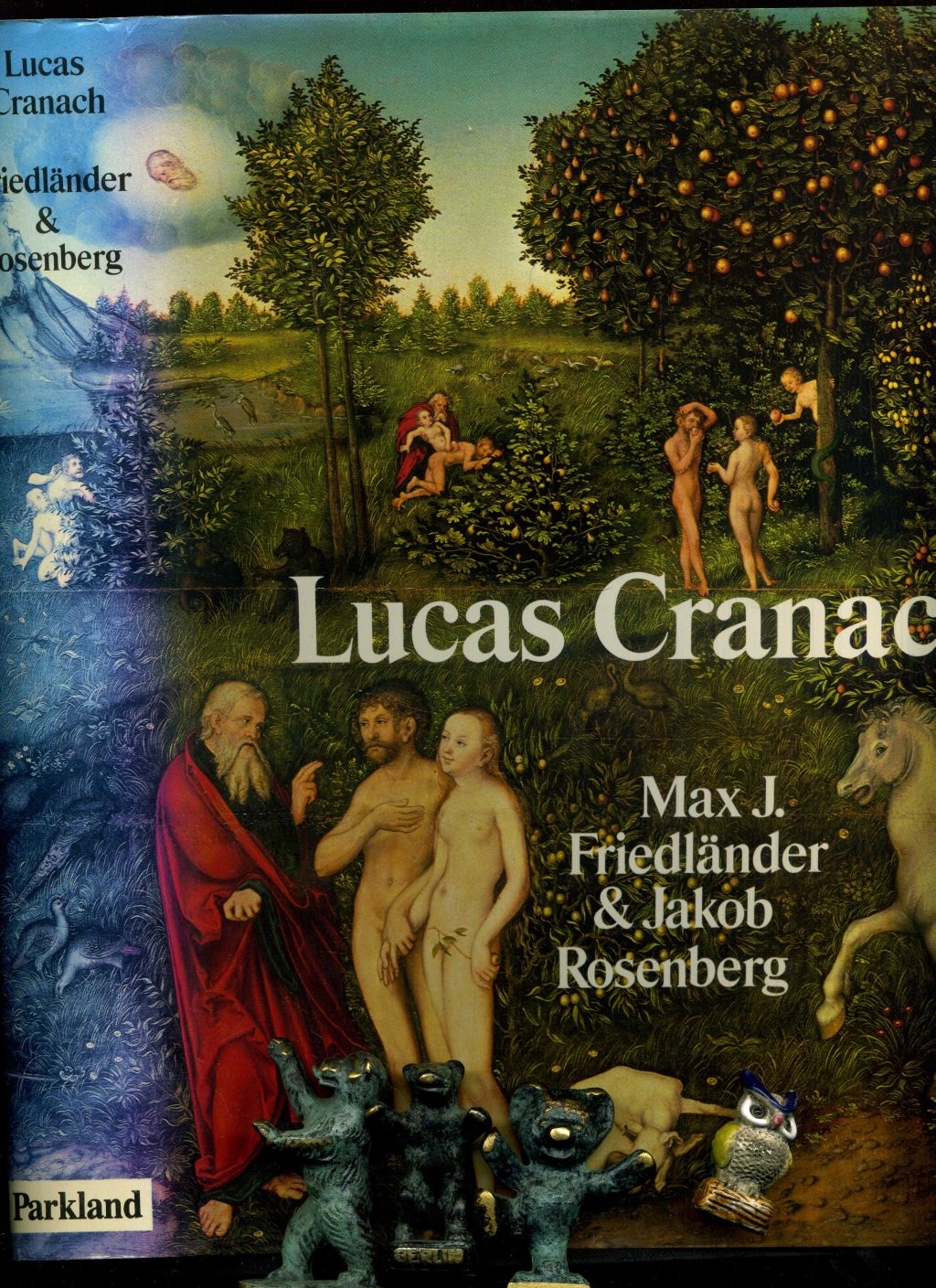 DIE GEMÄLDE VON LUCAS CRANACH. - Friedländer, Max J. / Rosenberg, Jakob/ Cranach, Lucas
