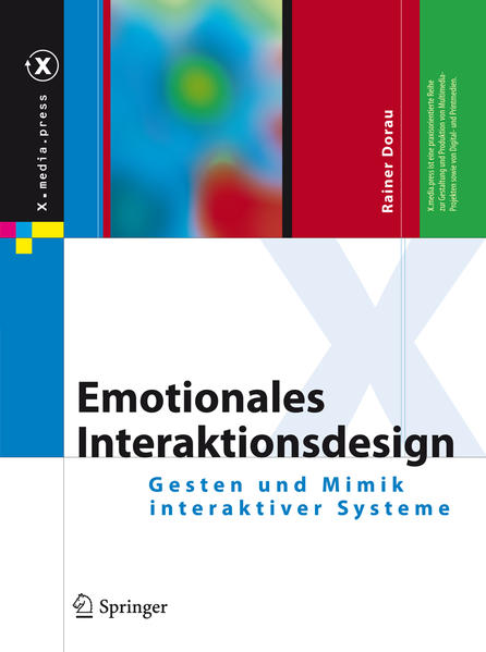 X.Media.Press: Emotionales Interaktionsdesign Gesten und Mimik interaktiver Systeme - Dorau, Rainer